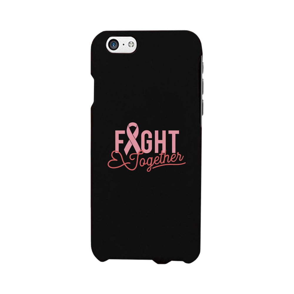 Fight Together Breast Cancer Phone Case For Cancer Awareness Gifts