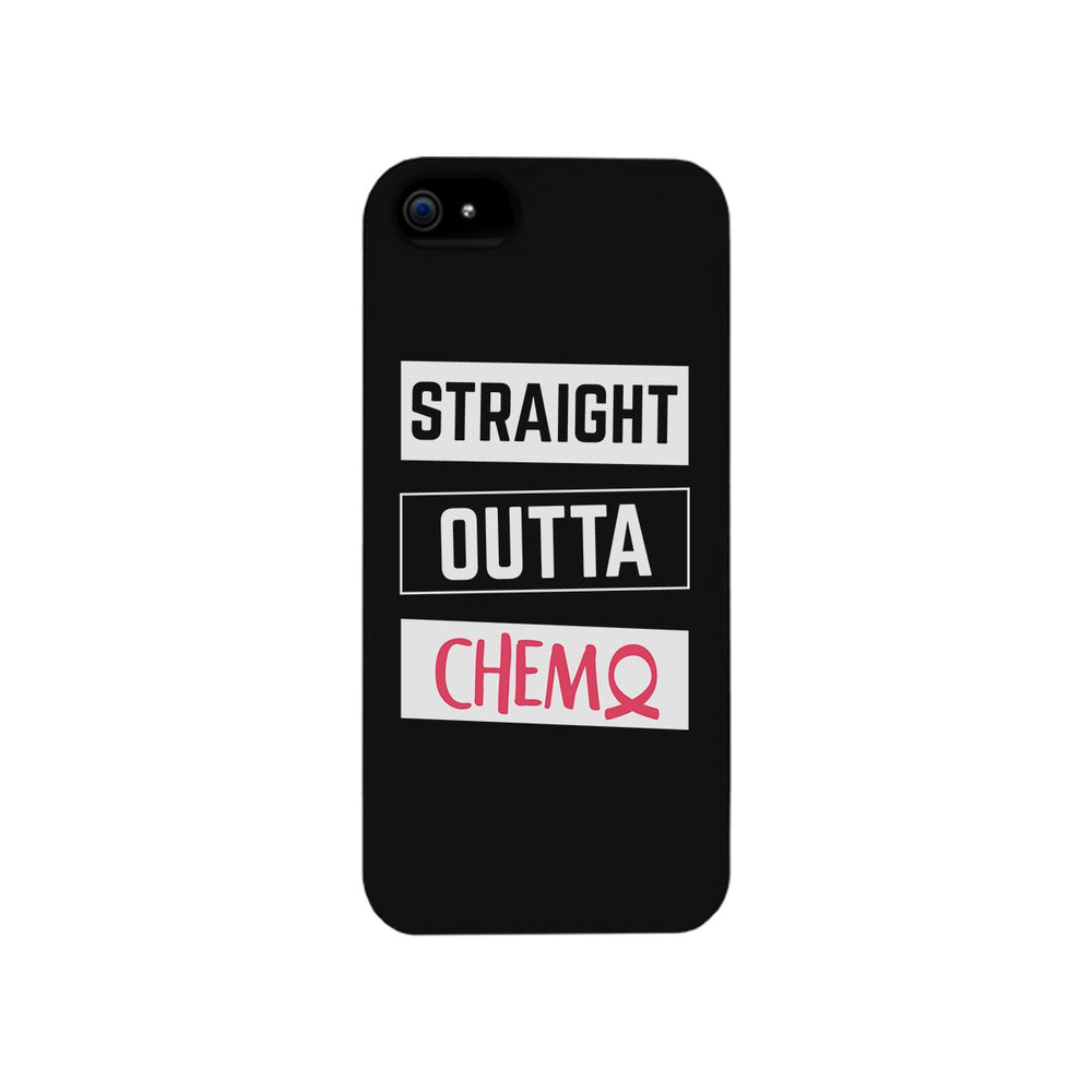 Straight Outta Chemo Breast Cancer Black Phone Case
