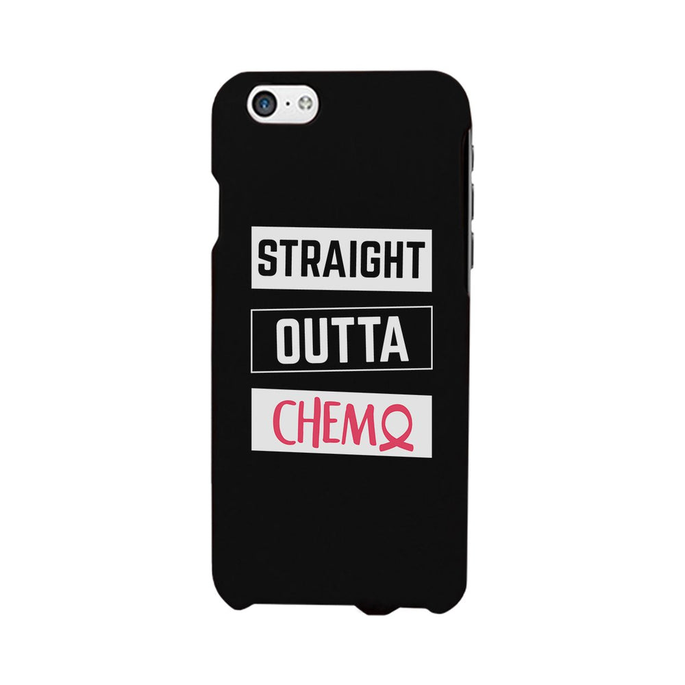 Straight Outta Chemo Breast Cancer Black Phone Case
