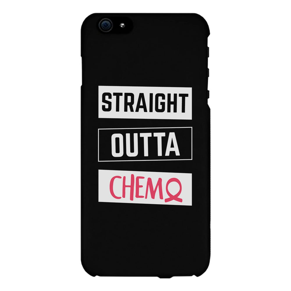 Straight Outta Chemo Breast Cancer Black Phone Case