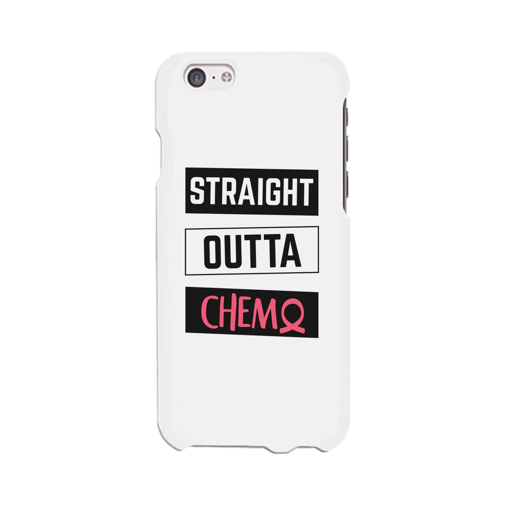 Straight Outta Chemo Breast Cancer White Phone Case