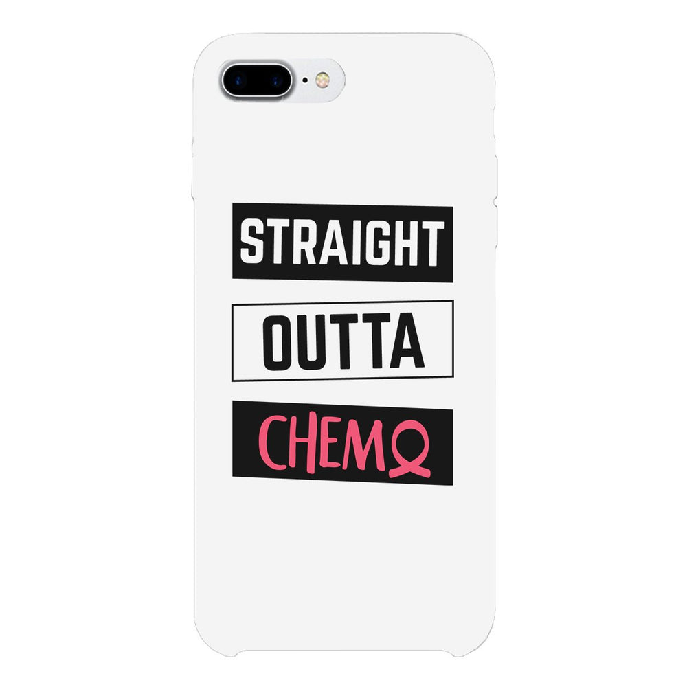 Straight Outta Chemo Breast Cancer White Phone Case