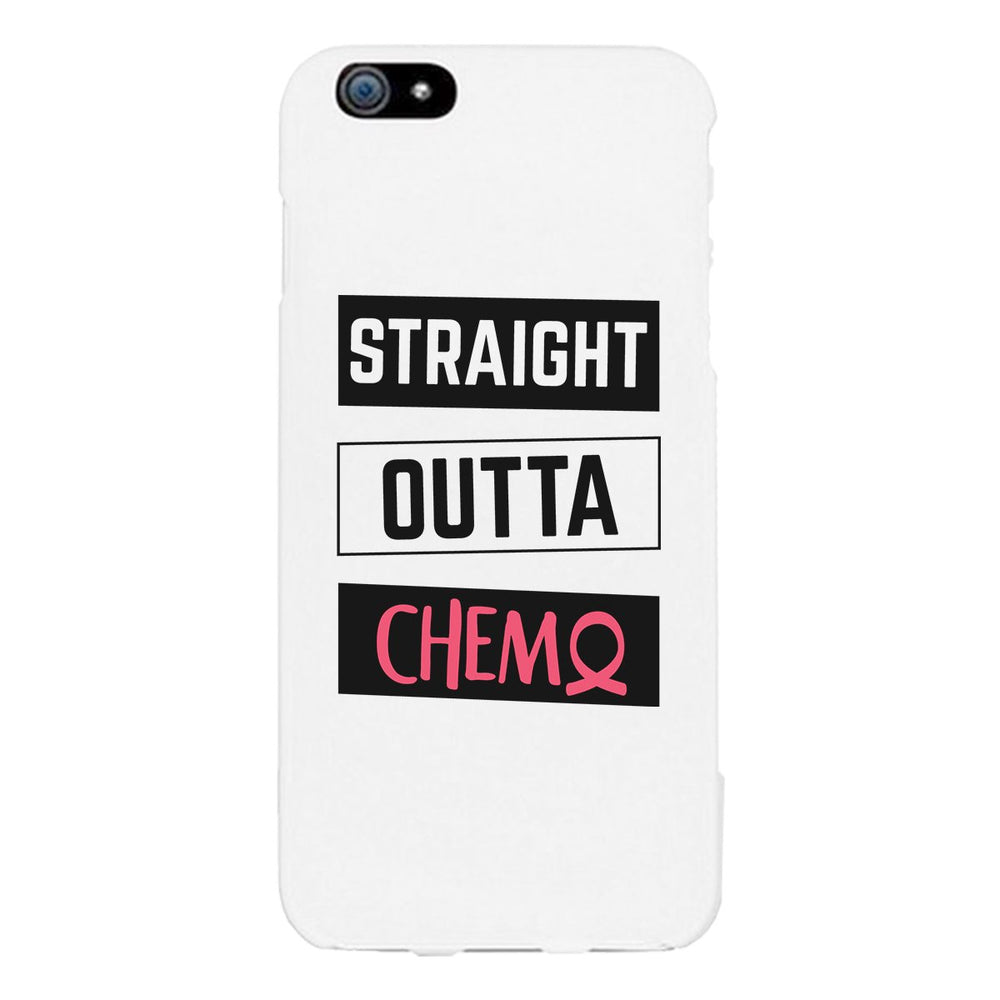 Straight Outta Chemo Breast Cancer White Phone Case