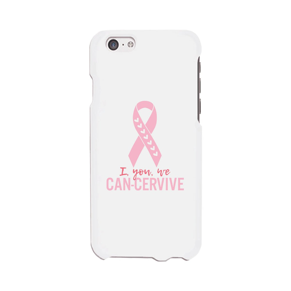 I You We Can-Cervive Breast Cancer White Phone Case