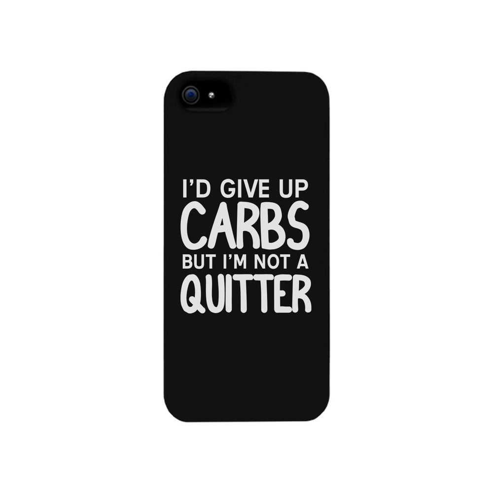 Carbs Quitter Phone Case Funny Workout Gift Phone Cover