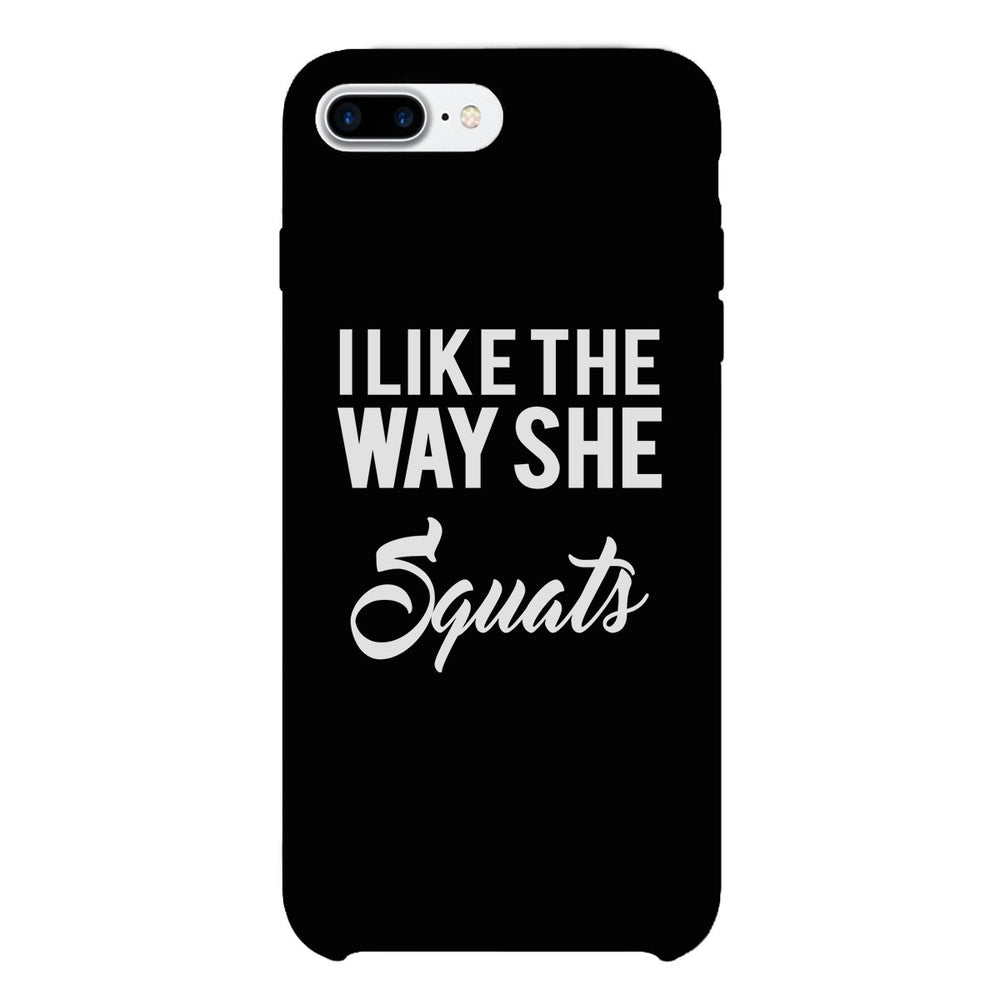 She Squats-LEFT Phone Case Funny Gym Gift Phone Case