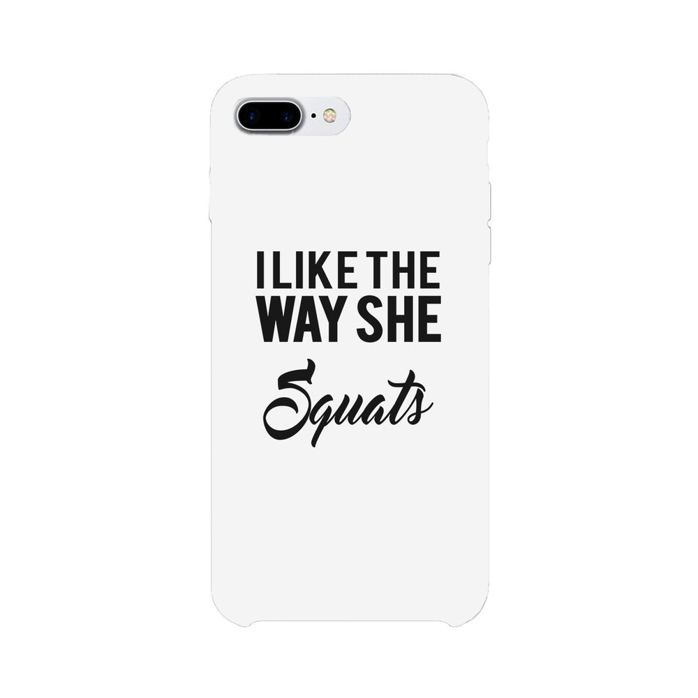 She Squats-LEFT Phone Case Funny Gym Gift Phone Case
