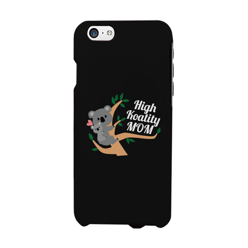 High Koality Mom Phone Case Funny Mothers Day Gift Phone Cover