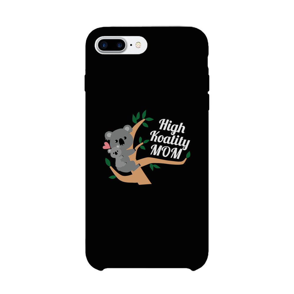High Koality Mom Phone Case Funny Mothers Day Gift Phone Cover