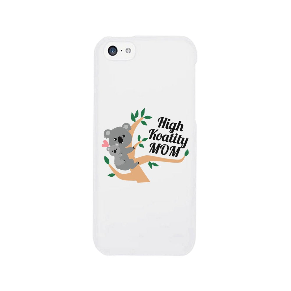 High Koality Mom Phone Case Funny Mothers Day Gift Phone Cover