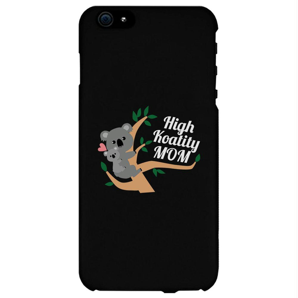 High Koality Mom Phone Case Funny Mothers Day Gift Phone Cover