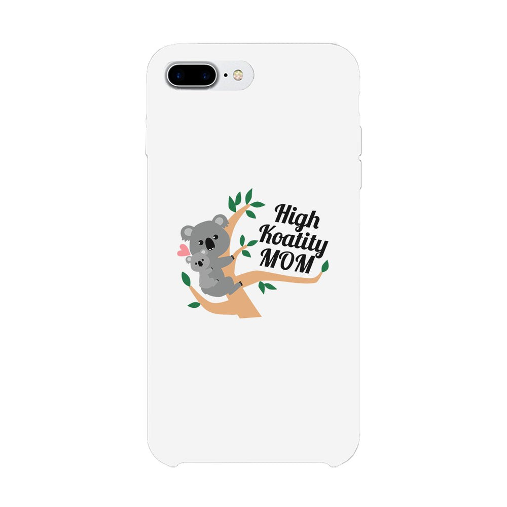 High Koality Mom Phone Case Funny Mothers Day Gift Phone Cover
