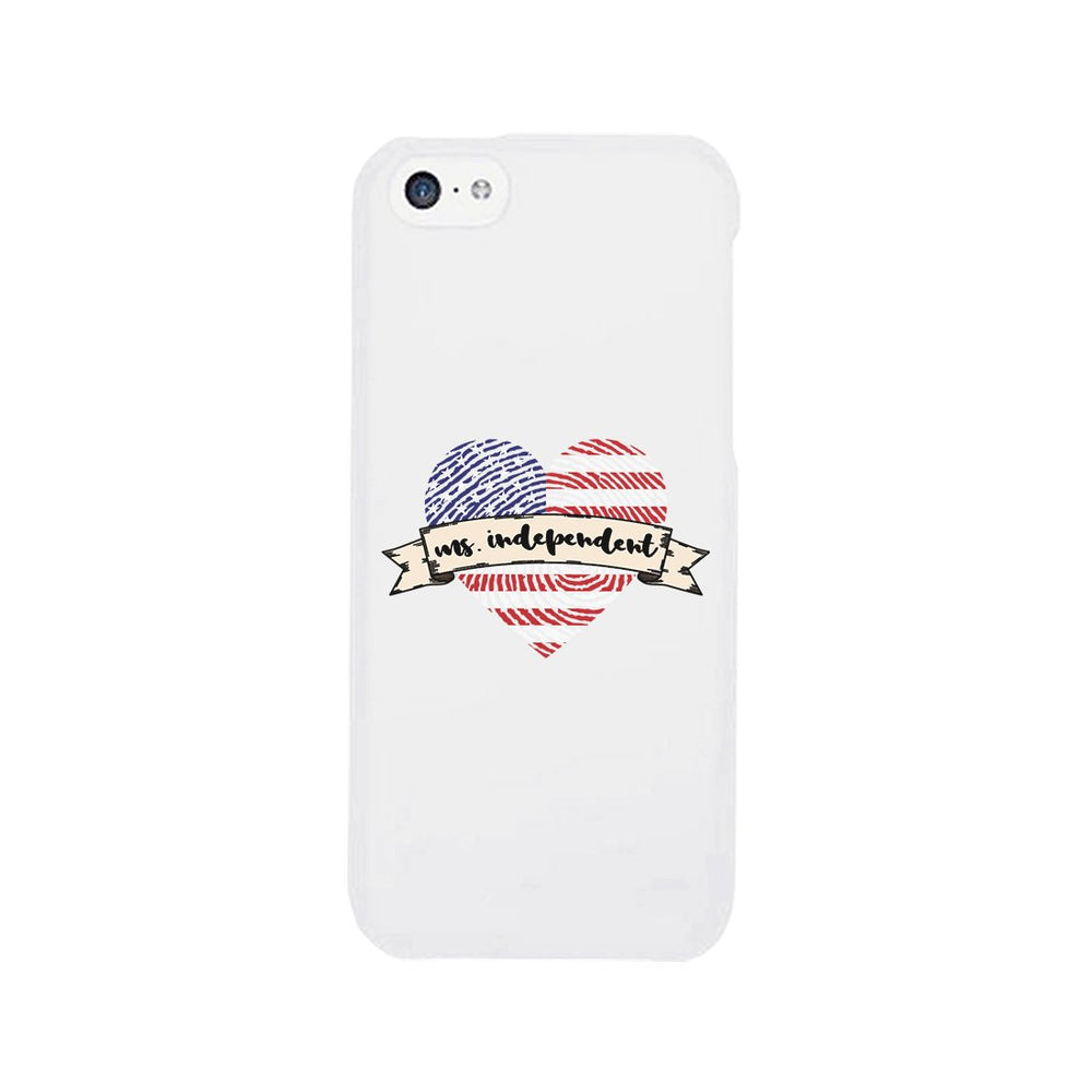 Ms. Independent Phone Case 4th of July Unique Graphic Phone Cover