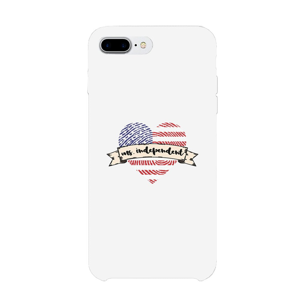 Ms. Independent Phone Case 4th of July Unique Graphic Phone Cover