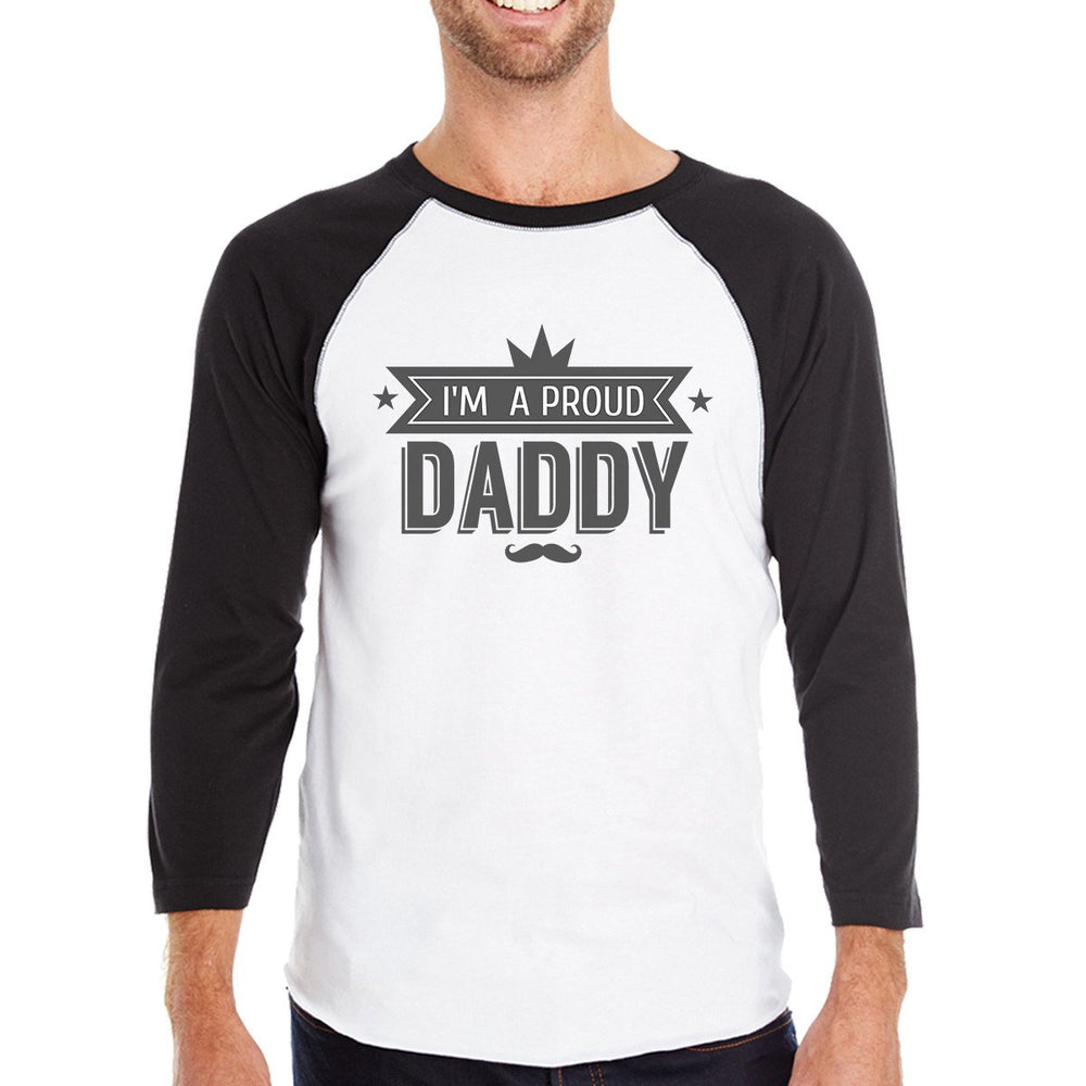 I'm A Proud Daddy Mens Cotton Baseball Tee Funny Fathers Day Gifts