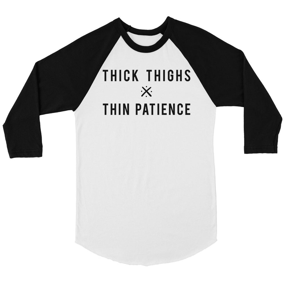 365 Printing Thick Thighs Thin Patience Womens Baseball Tee Gift For Workout Gym