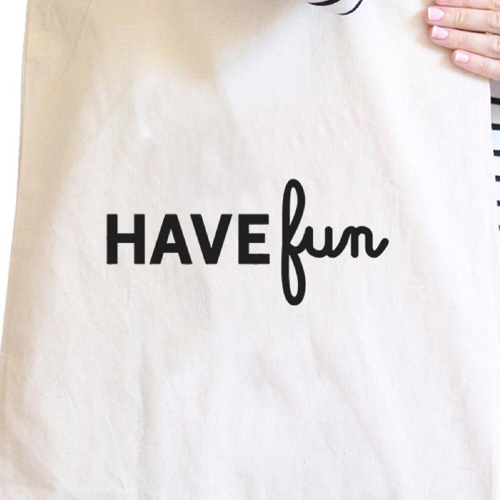 Have Fun Natural Canvas Bag X-mas Gifts For Teenage Girls Tote Bags