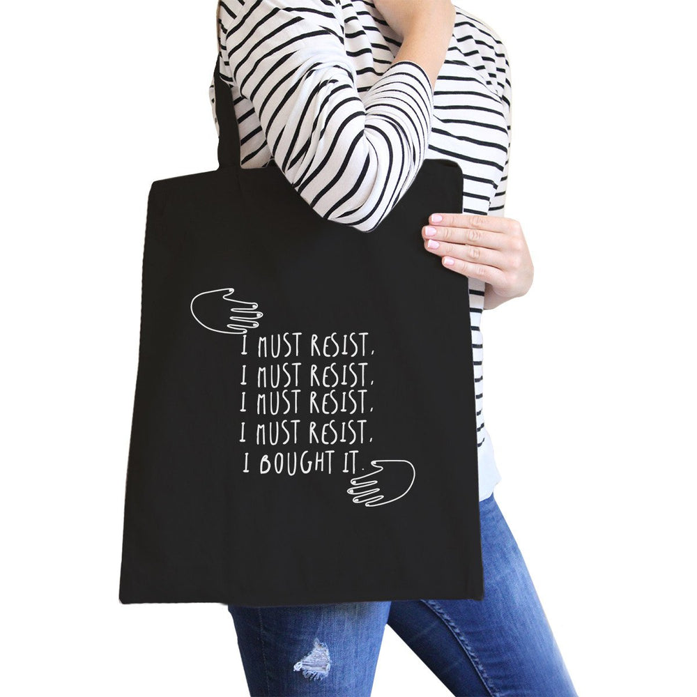 Must Resist Black Canvas Bag Best Friend Birthday Gift Tote Bags