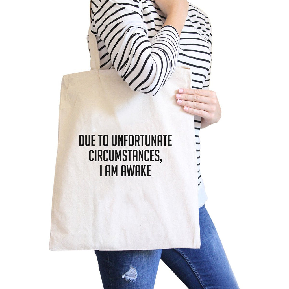 Im Awake Natural Canvas Bag Funny Quote Birthday Gift Ideas Eco Bag