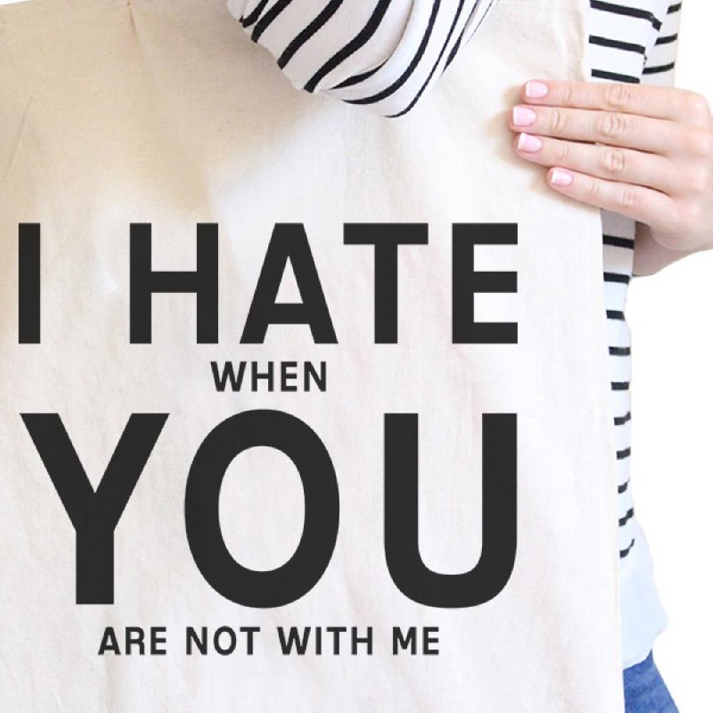 I Hate You Natural Eco Bag Funny Graphic Gift Ideas For Girlfriends