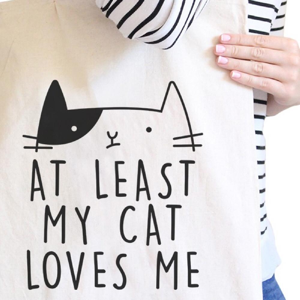 At Least My Cat Loves Me Natural Eco Bag Cute Cat Design Cat Lovers