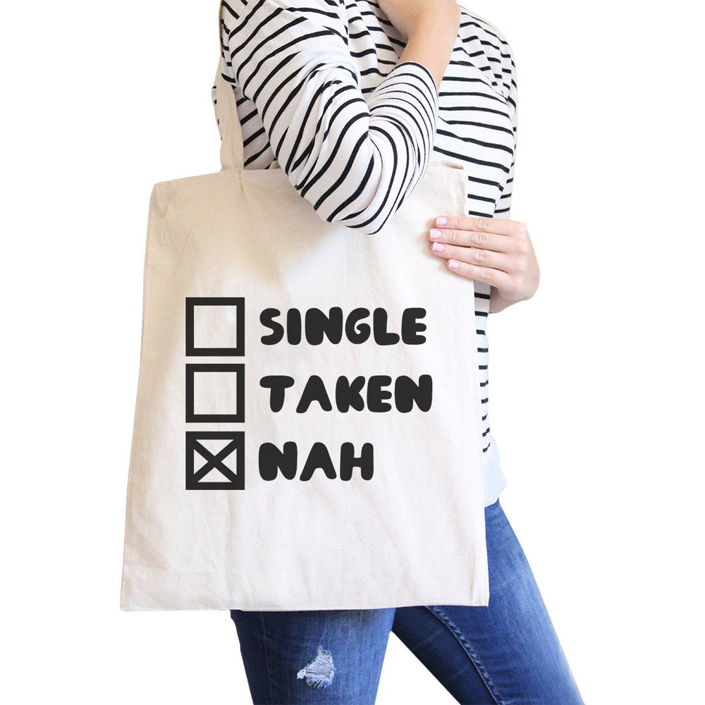 Single Taken Nah Natural Cotton Eco Bag Funny Gift Ideas For Friend