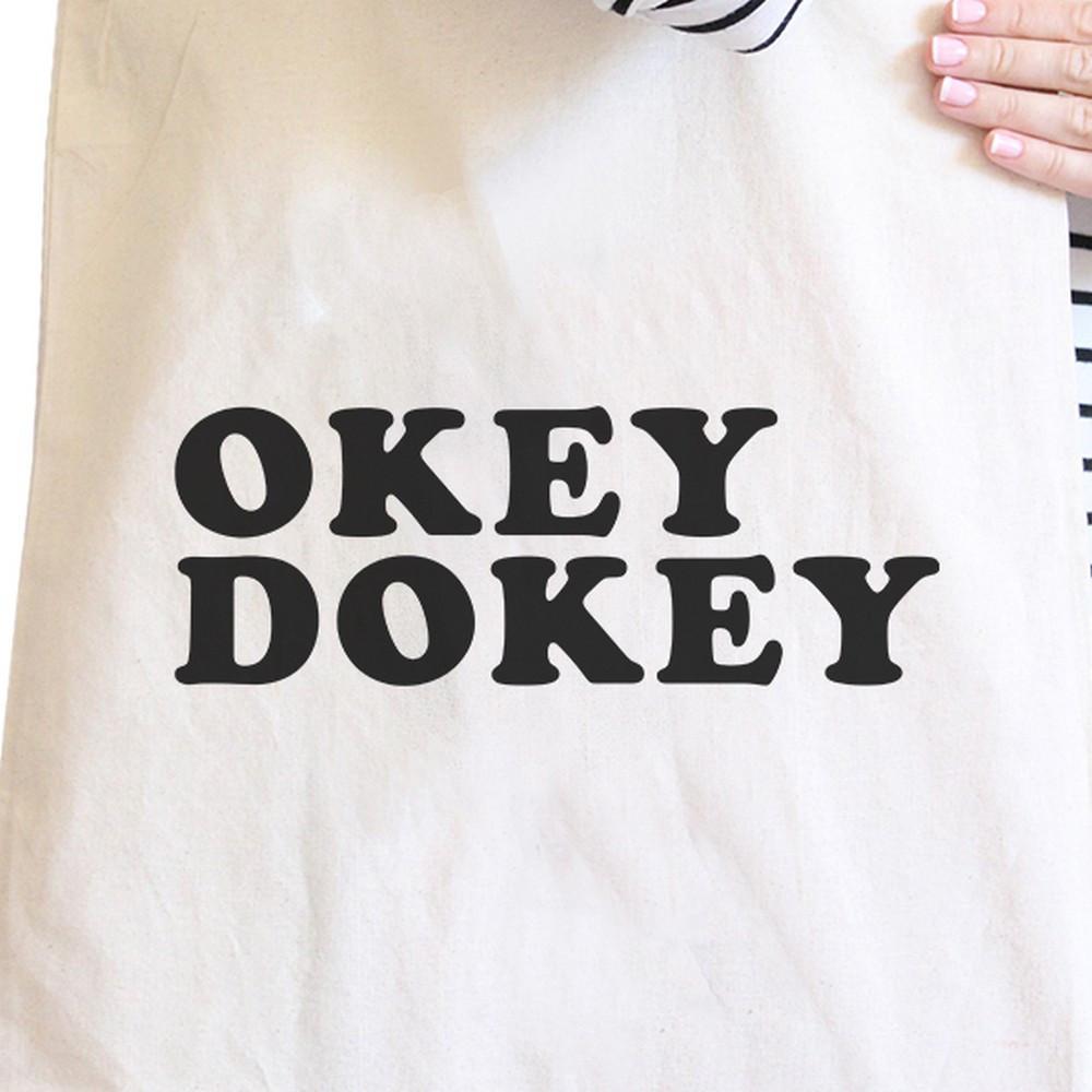 Okey Dokey Natural Canvas Bag Cute Graphic Gift Ideas For Her