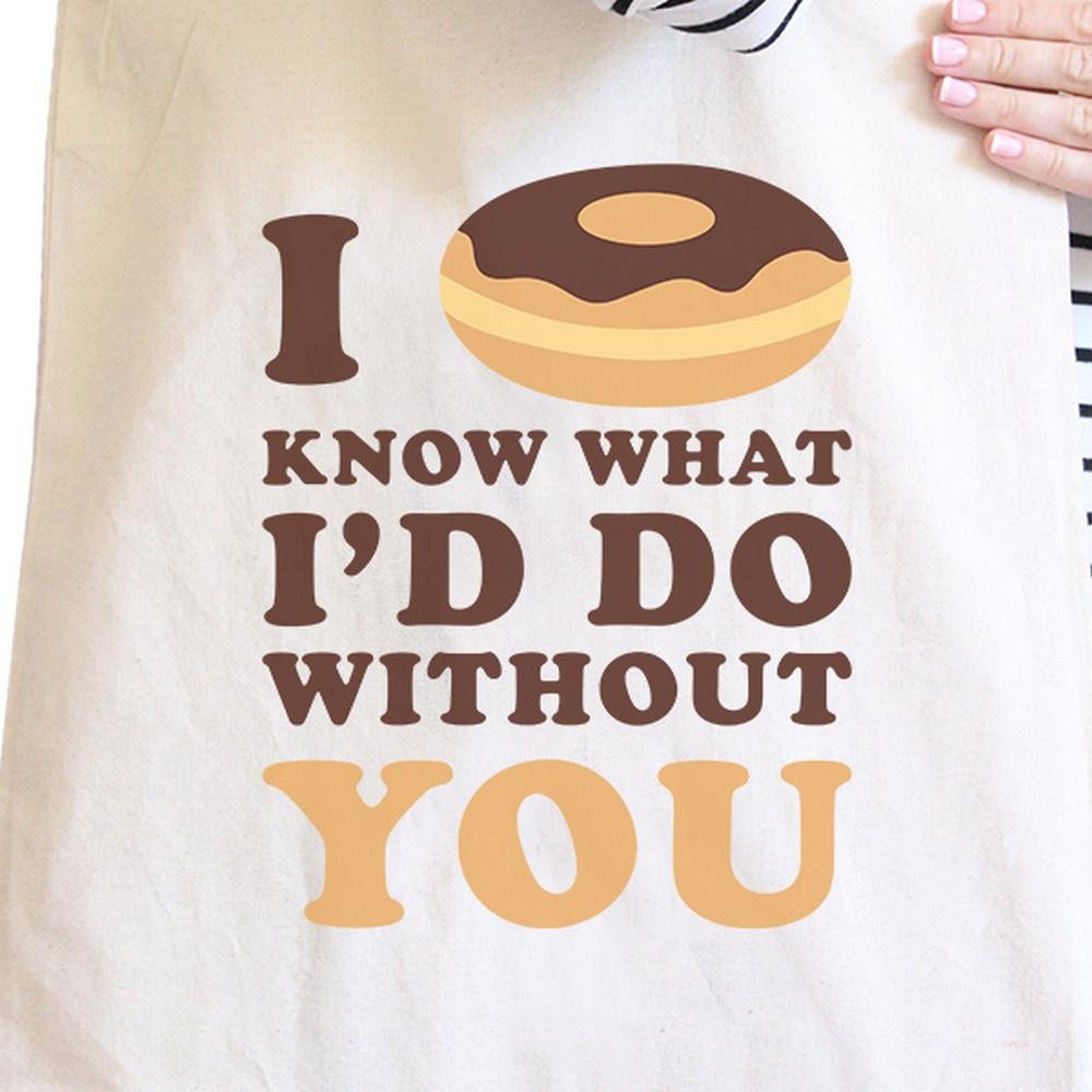 I Doughnut Know Funny Quote Canvas Bag Cute Gift Ideas For Her