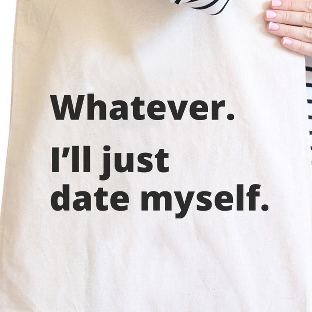 Date Myself Eco Bag Humorous Quote Gift Idea For Single Friends