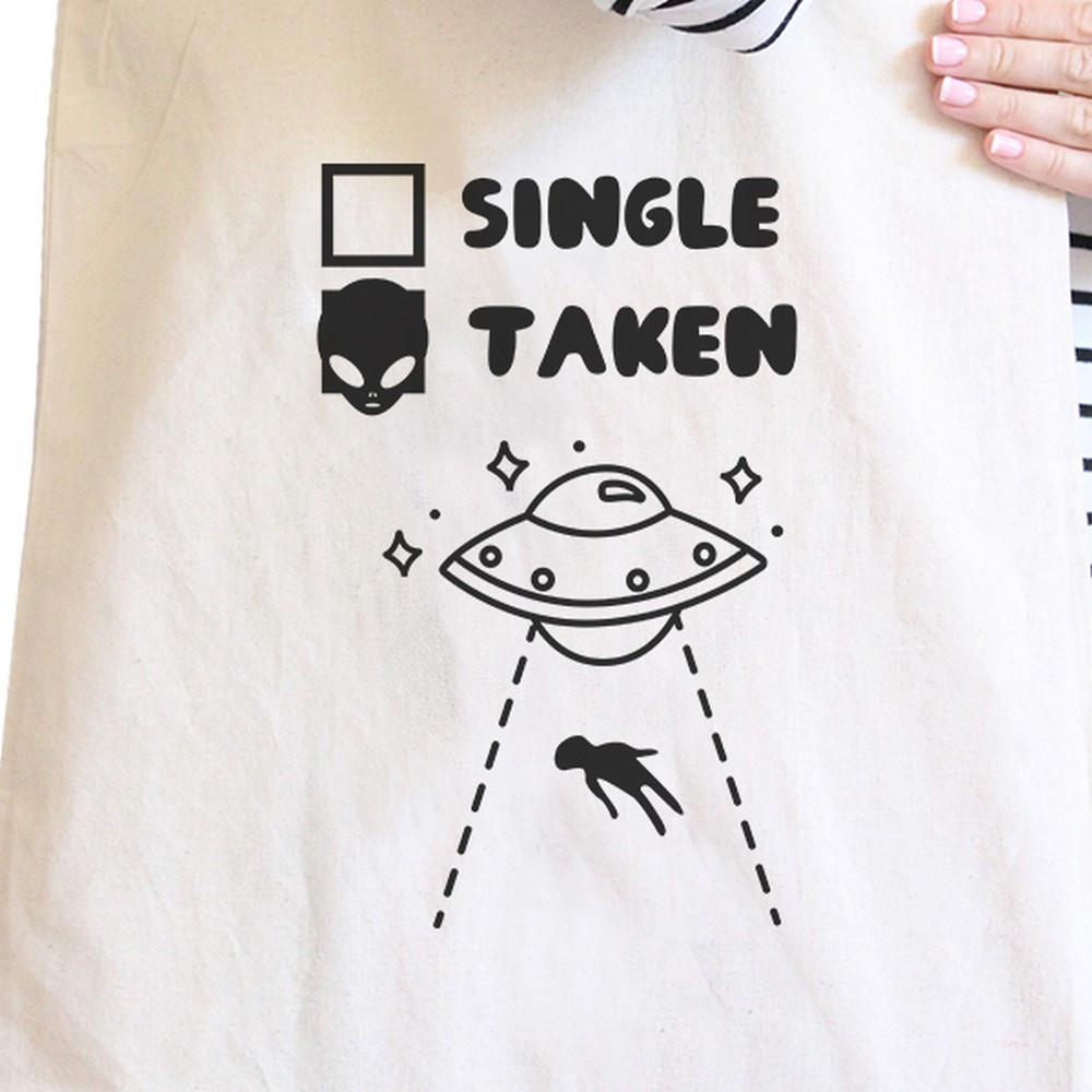 Single Taken Alien Funny Canvas Bag Cute Graphic Gift Tote Bag