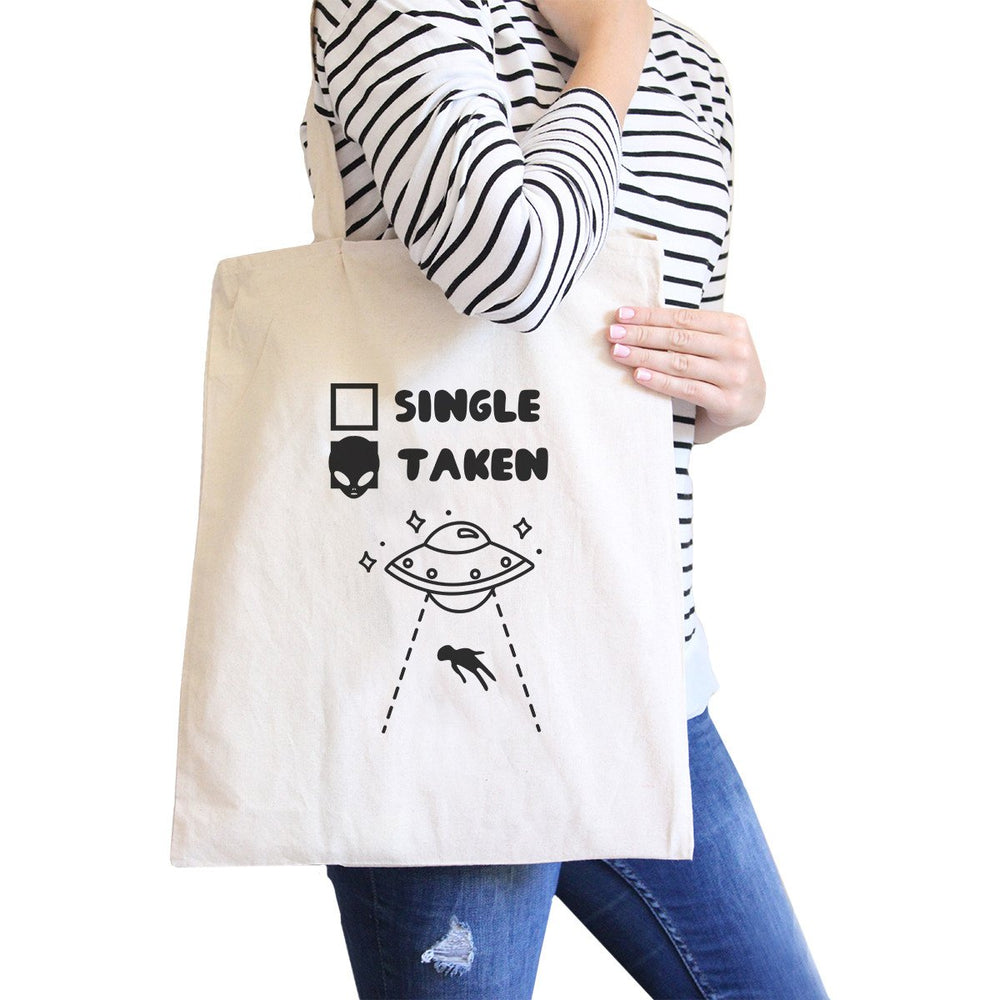 Single Taken Alien Funny Canvas Bag Cute Graphic Gift Tote Bag