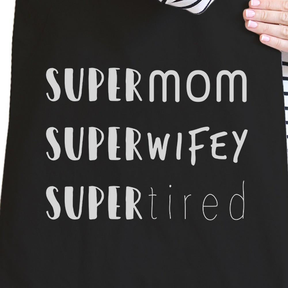 Super Mom Wifey Tired Black Cute Canvas Bag Funny Quote Eco Bag