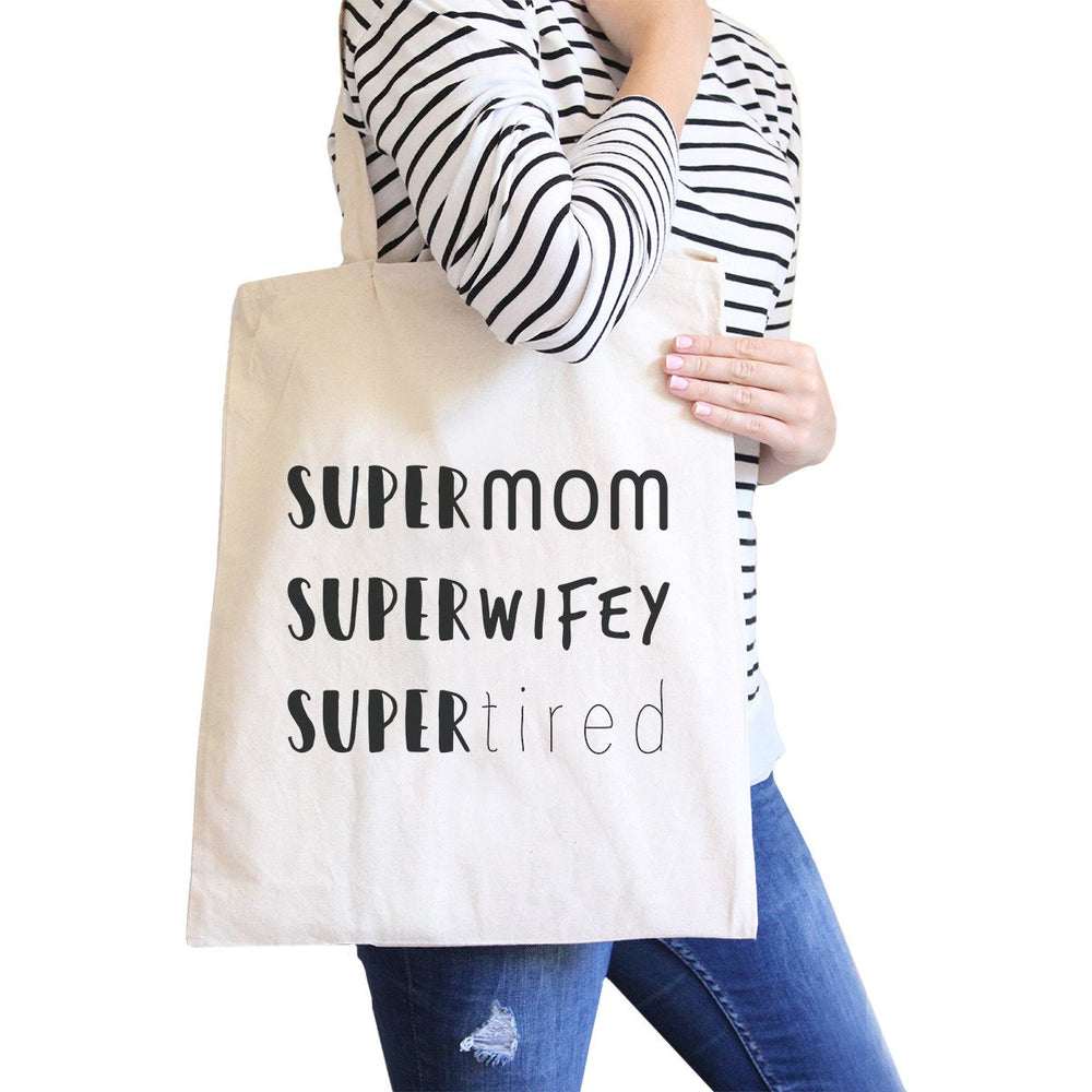 Super Mom Wifey Tired Natural Canvas Bag Witty Baby Shower Gifts