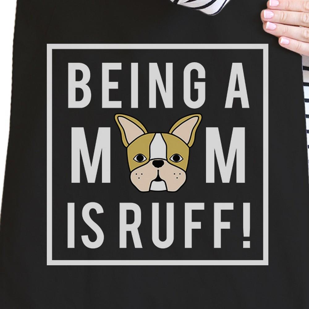 Being A Mom Is Ruff Black Graphic Canvas Bag French Bulldog Moms