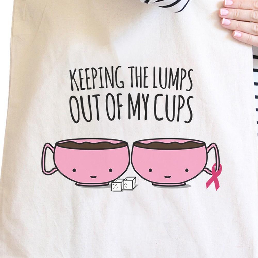 Keeping The Lumps Out Of My Cups Breast Cancer Natural Canvas Bags