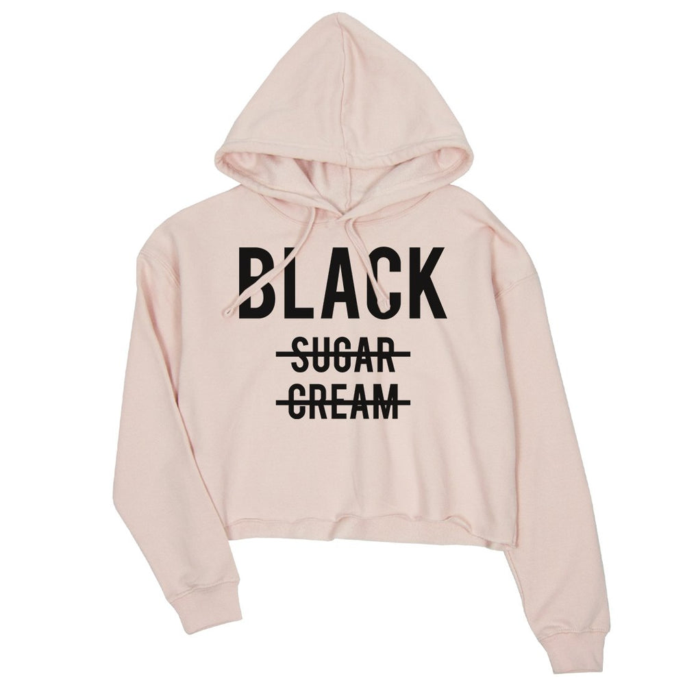 365 Printing Black No Sugar Cream Womens Crop Hoodie Funny Coffee Lovers Gifts