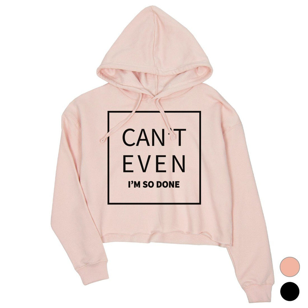 365 Printing I'm So Done Womens Funny Hooded Sweatshirt Pullover Crop Hoodie