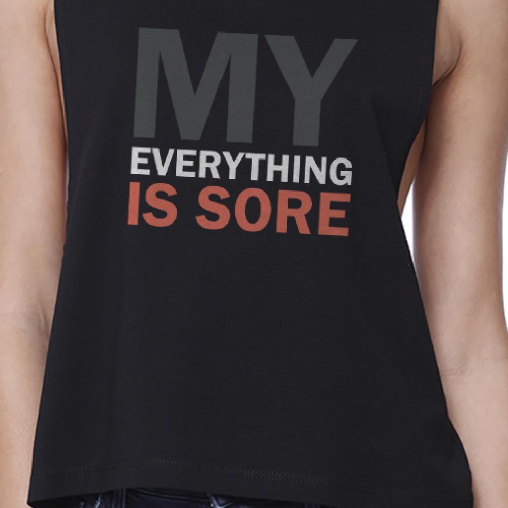 My Everything Is Sore Black Work Out Crop Top Gift For Fitness Mate