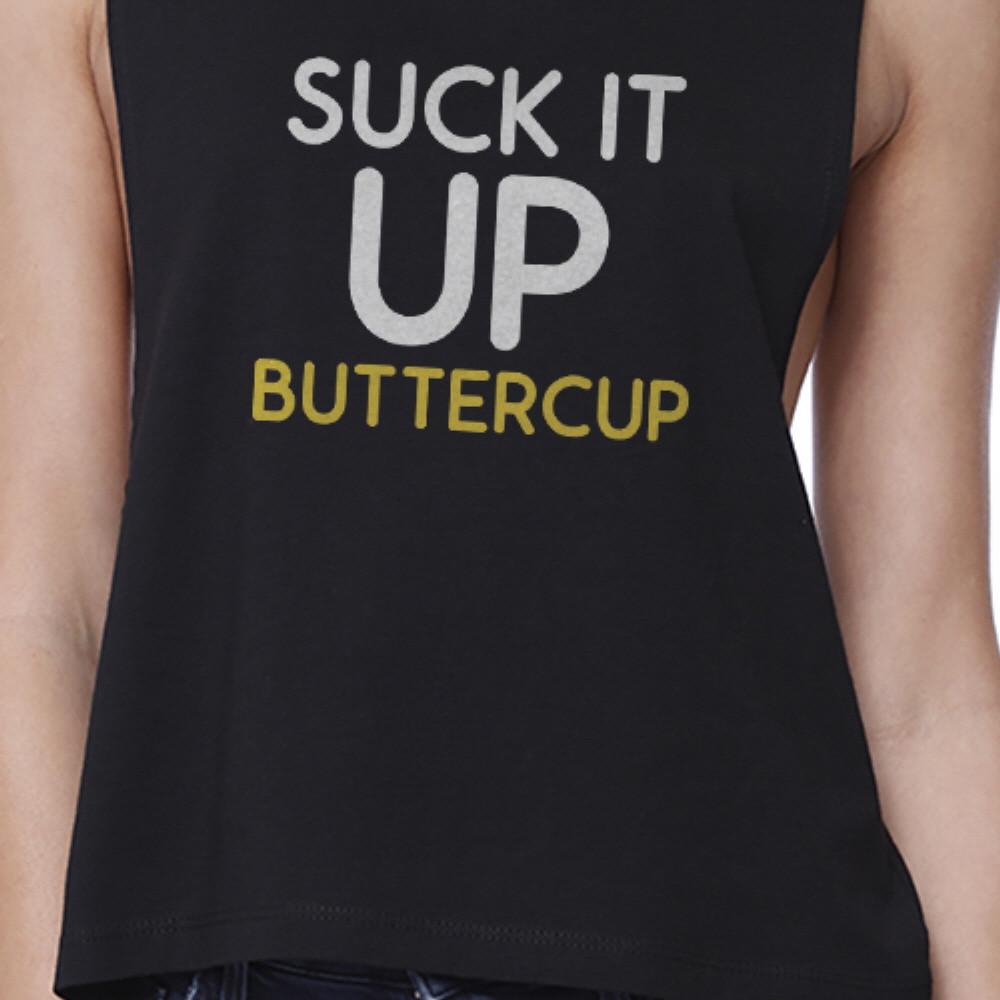 Suck It Up Buttercup Black Work Out Crop Top Fitness Muscle Tee