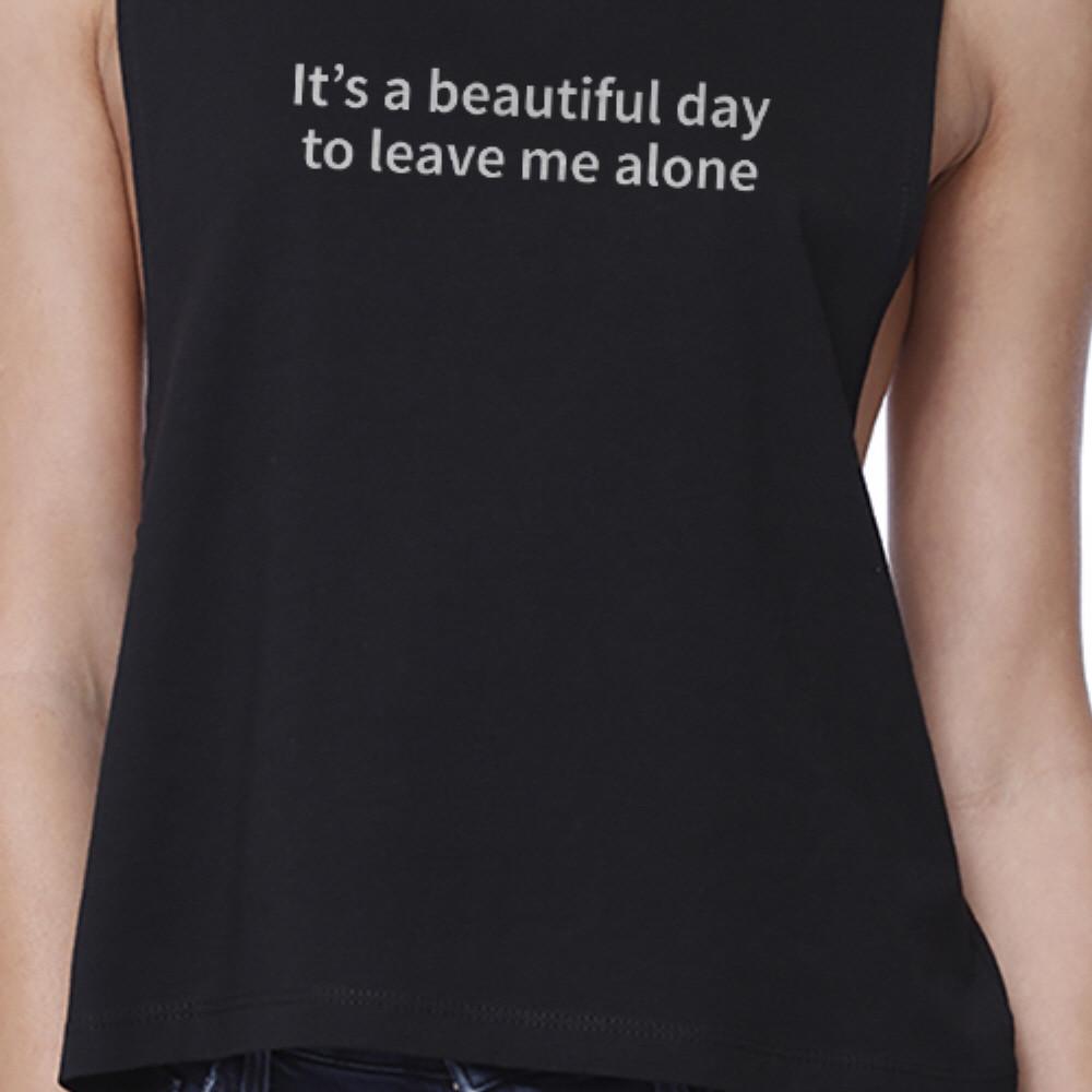 Its Better Day To Leave Me Alone Black Work Out Crop Top