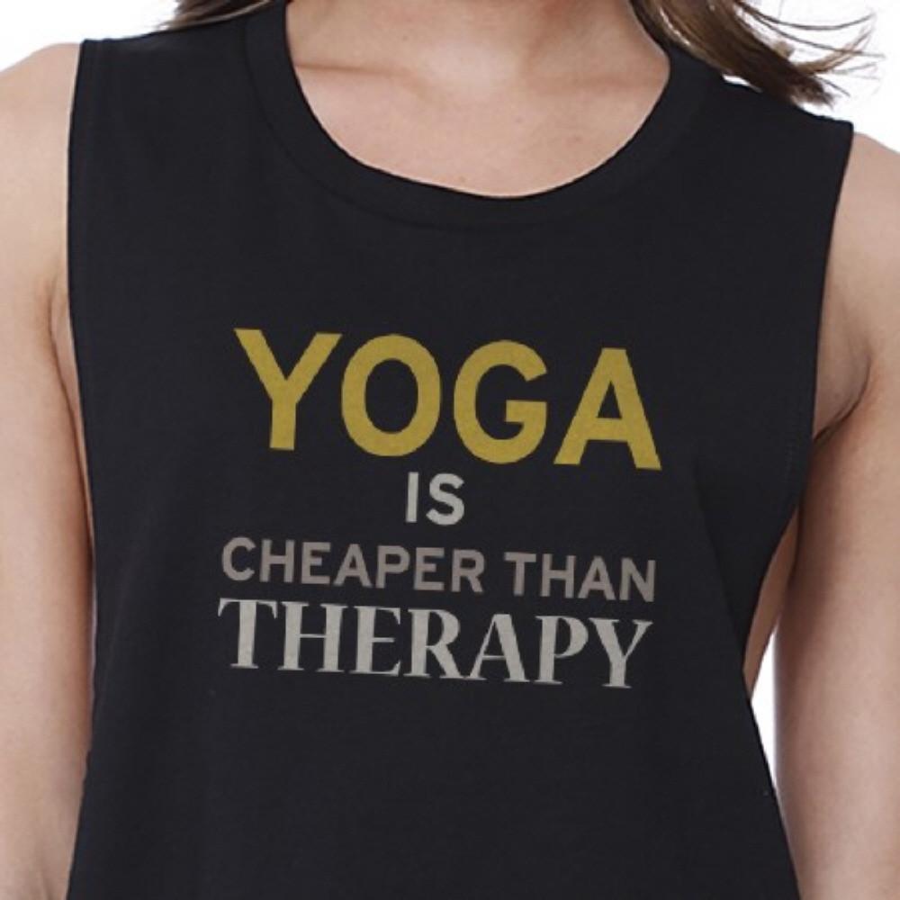 Yoga Is Cheaper Than Therapy Crop Top Yoga Work Out Tank Top