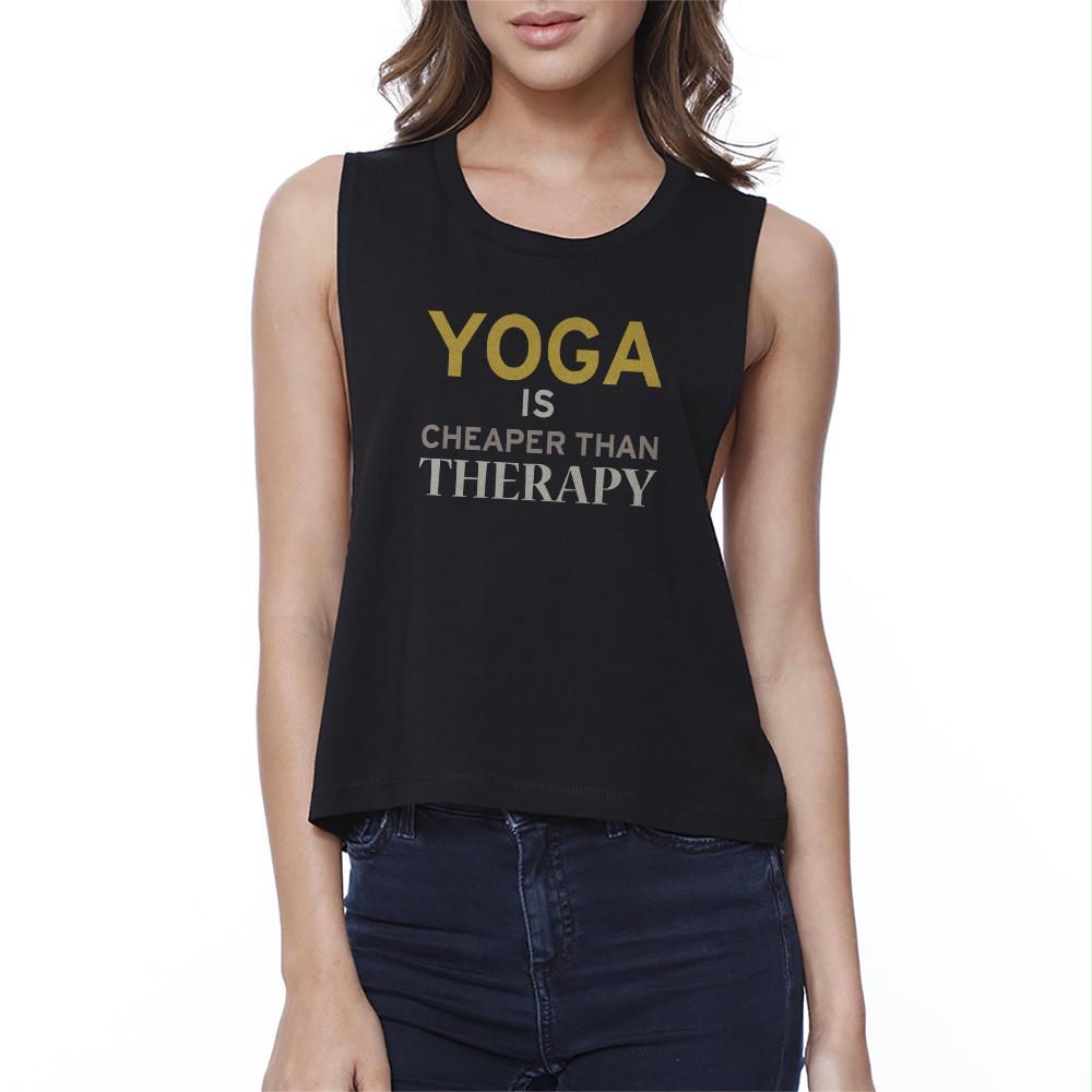 Yoga Is Cheaper Than Therapy Crop Top Yoga Work Out Tank Top