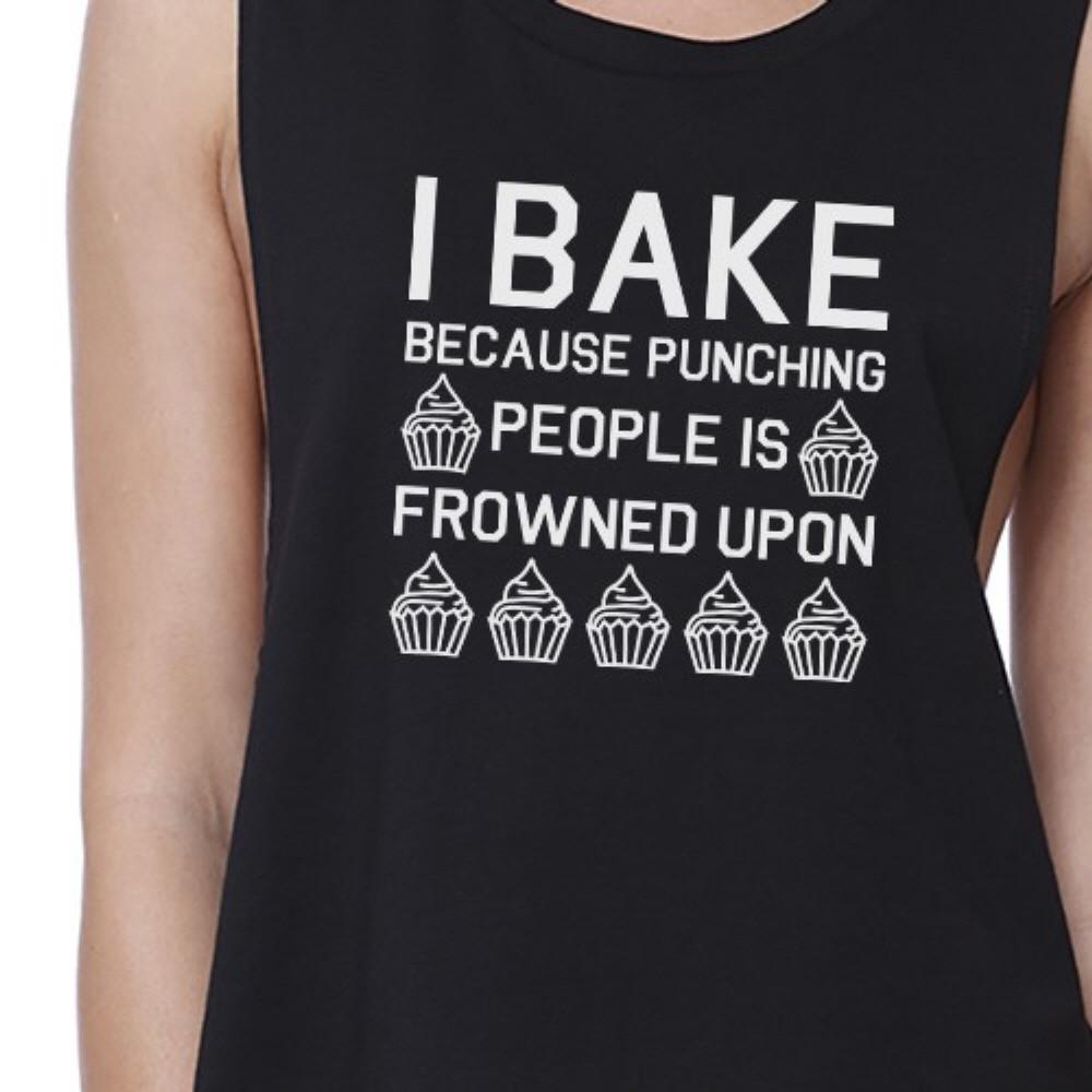 I Bake Because Womens Black Sleeveless Crop Top Funny Baking Quote