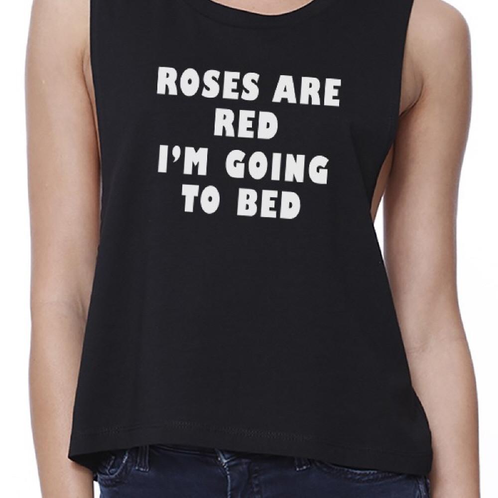 Roses Are Red Womens Black Crop Top Humorous Quote For Sleep Lovers