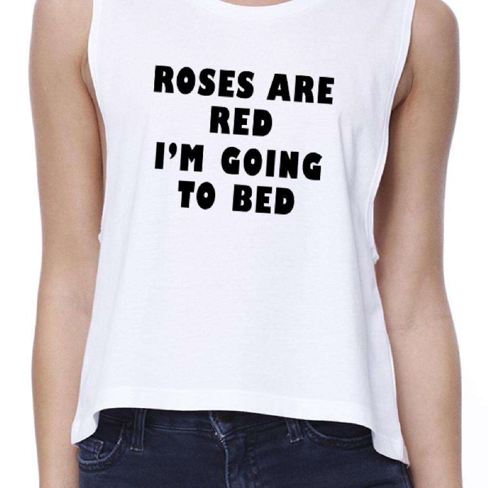 Roses Are Red Womens White Crop Top Humorous Quote For Sleep Lovers