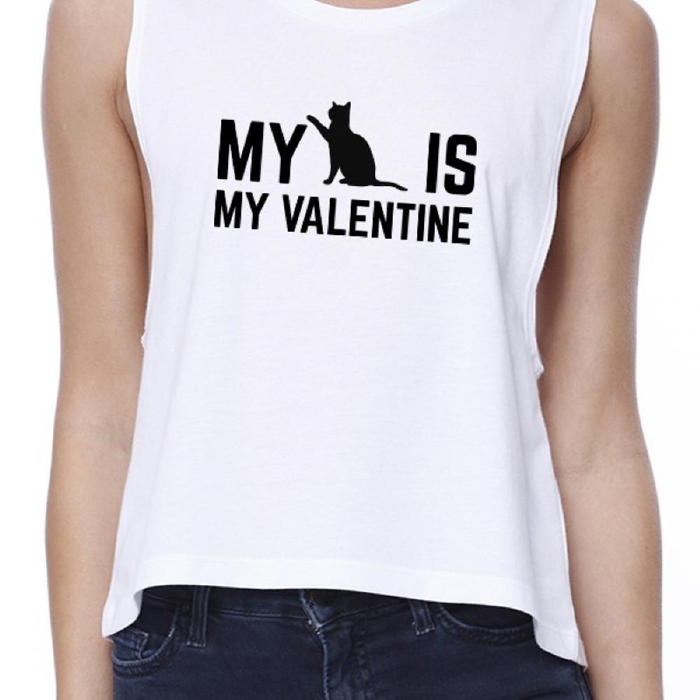 My Cat My Valentine Women's White Crop Tee Gift Idea For Cat Lovers