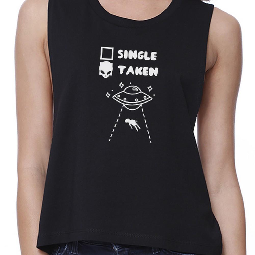 Single Taken Alien Womens Sleeveless Crop Top Funny Graphic Tee