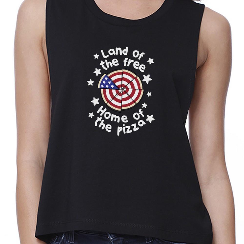 Land of The Free Home Funny Fourth Of July Crop Tee For Pizza Lover