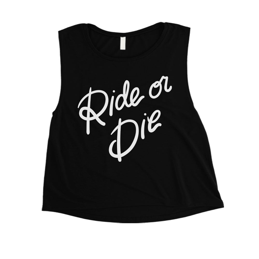 365 Printing Ride Or Die Womens Strong Mindset Relationship Crop Tank Top Gift