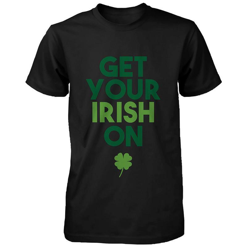 Get Your Irish On Clovers St Patricks Day Shirt Saint Patrick's Day